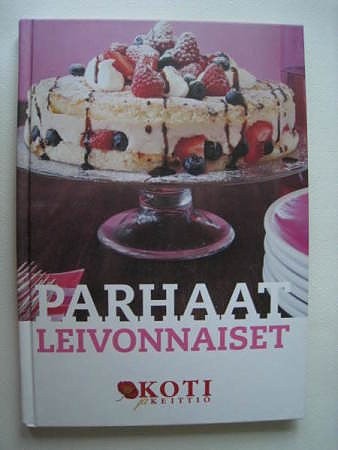 Parhaat leivonnaiset ( Koti ja keittiö )