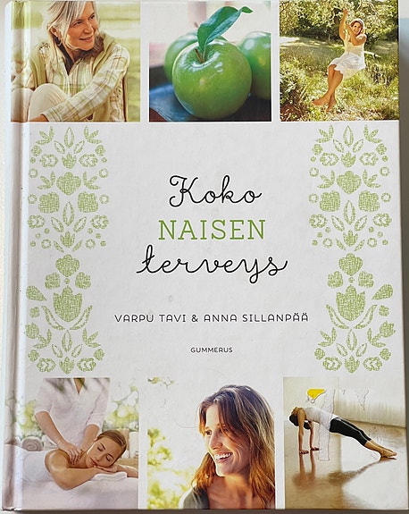 Tavi Varpu - Sillanpää Anna : Koko naisen terveys
