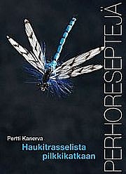Pertti Kanerva Haukitrasselista pilkkikatkaan, UUSI