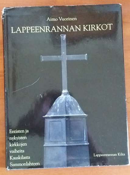 Aimo Vuorinen LAPPEENRANNAN KIRKOT Lappeenrannan Kilta 2001