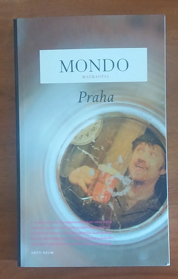 Antti Helin Mondo matkaopas - PRAHA Image Kustannus 2p 2005