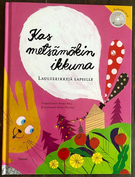 Laululeikkejä lapsille, Kas metsämökin ikkuna