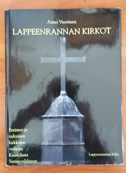 Aimo Vuorinen LAPPEENRANNAN KIRKOT Lappeenrannan Kilta 2001