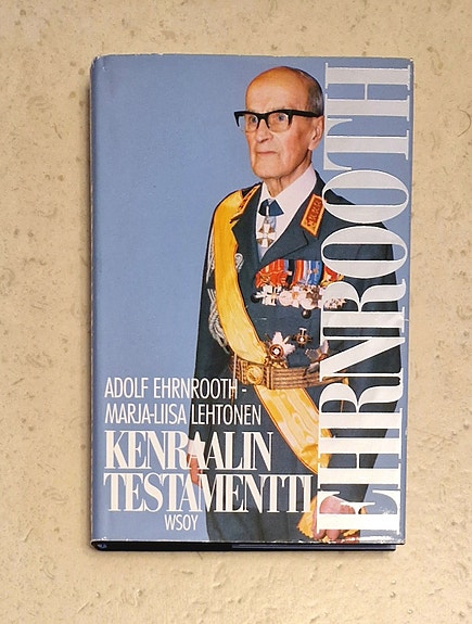 Adolf Ehrnrooth - Marja-Liisa Lehtonen Kenraalin Testamentti