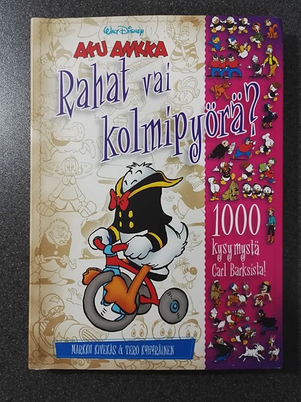 Markku Kivekäs & Tero Kyhyräinen: Aku Ankka - Rahat vai kolmipyörä?
