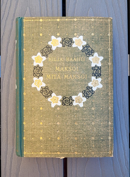 Hilja Haahti: Maksoi mitä maksoi (1944)