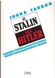 Ei Stalin eikä Hitler Jukka Tarkka