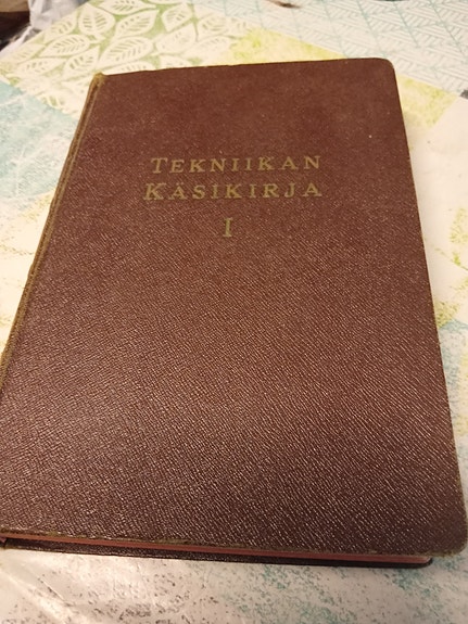 Sulo Heiniö Tekniikan Käsikirja I