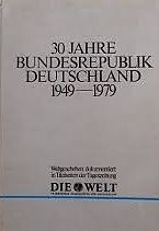 30 Jahre Bundesrepublik Deutschland 1949-1979 Die Welt