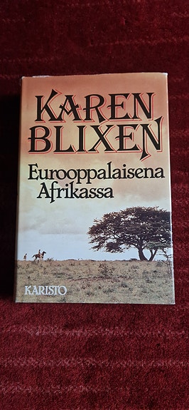Karen Blixen: Eurooppalaisena Afrikassa