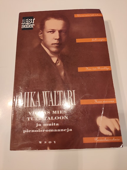 Mika Waltari Vieras mies tuli taloon ja muita pienoisromaaneja