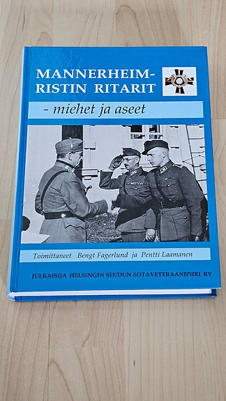 Kirja: Mannerheim-ristin ritarit - miehet ja aseet