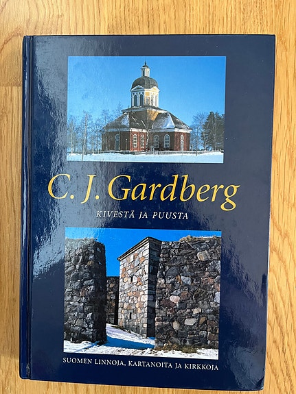 C.J. Gardberg Kivestä ja puusta, Suomen linnoja, kartanoita ja kirkkoja