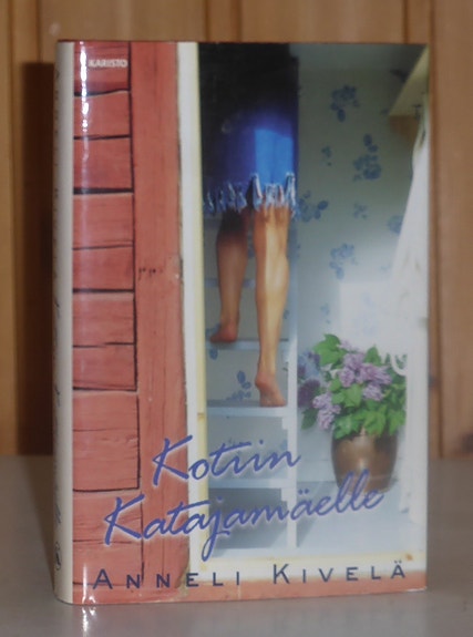 Kivelä Anneli: Kotiin Katajamäelle