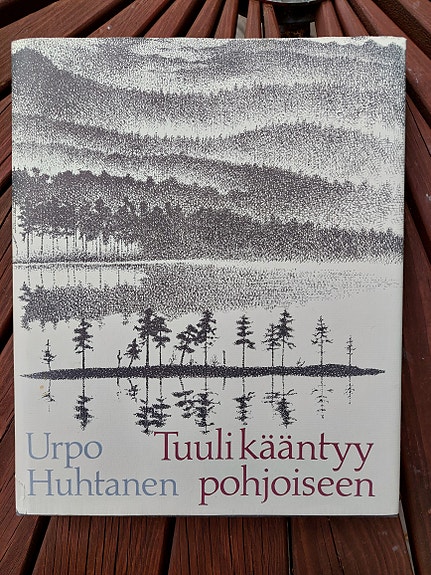Urpo Huhtanen: Tuuli kääntyy pohjoiseen
