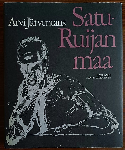 Arvi Järventaus : Satu-Ruijan maa