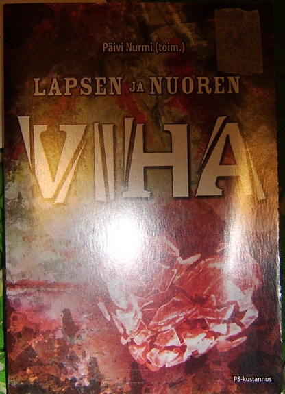Päivi Nurmi : Lapsen ja nuoren viha (2013)