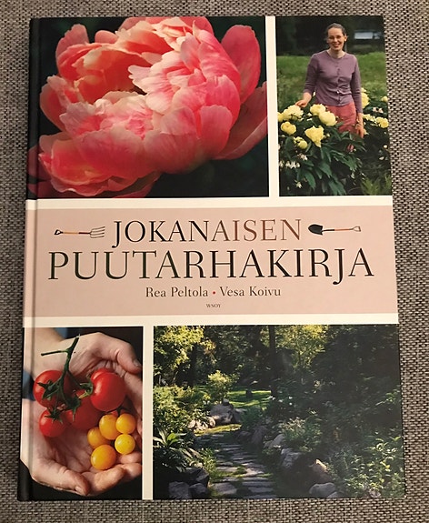 Jokanaisen puutarhakirja. Rea Peltola, Vesa Koivu