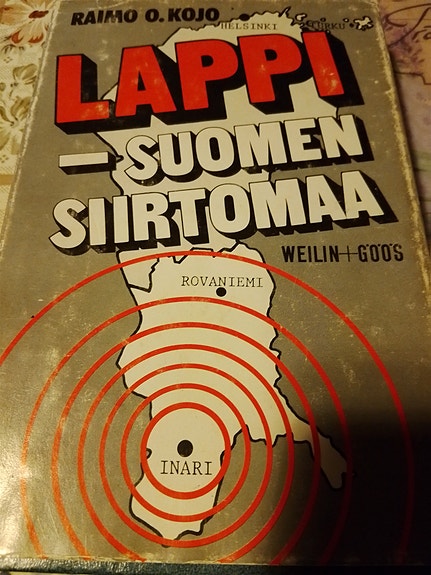 Lappi - Suomen siirtomaa Raimo O. Kojo