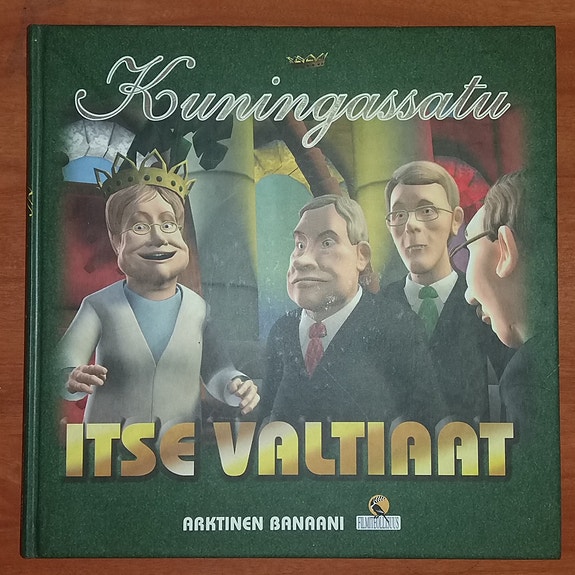 Jorma Reinilä ITSE VALTIAAT - Kuningassatu Filmiteollisuus/Arktinen Banaani 2004