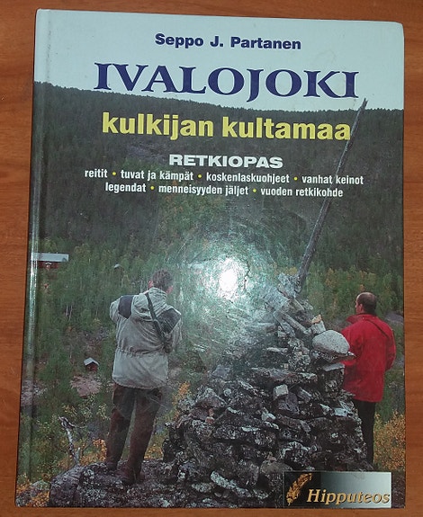 Seppo J. Partanen IVALOJOKI - kulkijan kultamaa