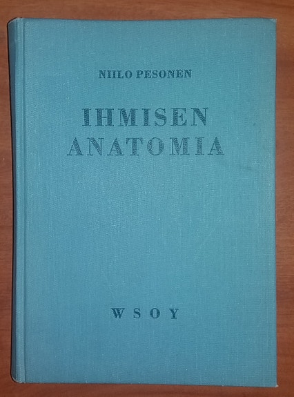 Niilo Pesonen IHMISEN ANATOMIA Wsoy 3p 1961