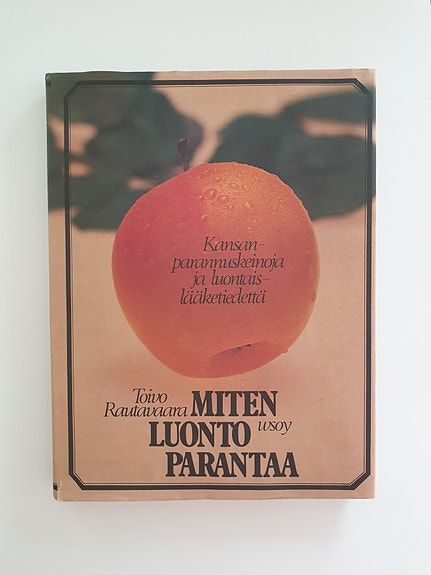 Kirja Toivo Rautavaara Miten luonto parantaa