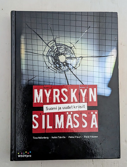 Myrskyn silmässä, Suomi ja uudet kriisit