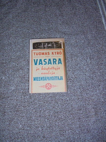 Tuomas Kyrö Vasara ja käytettyjä nauloja Mielensäpahoittaja