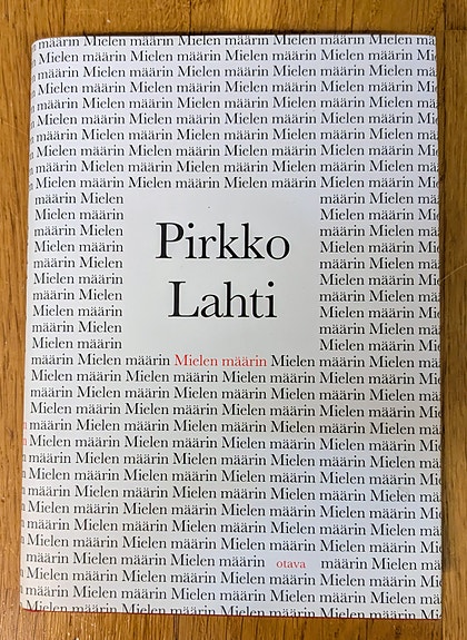 Pirkko Lahti, Mielen määrin