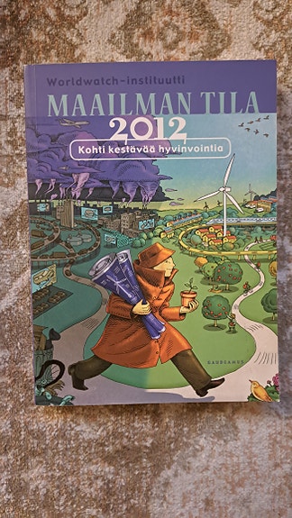 Maailman Tila 2012 - Kohti kestävää hyvinvointia