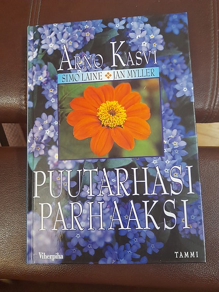 Arno Kasvi: Puutarhasi parhaaksi