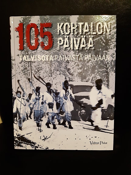 Kirja 105 KOHTALON PÄIVÄÄ - TALVISOTA päivästä päivään