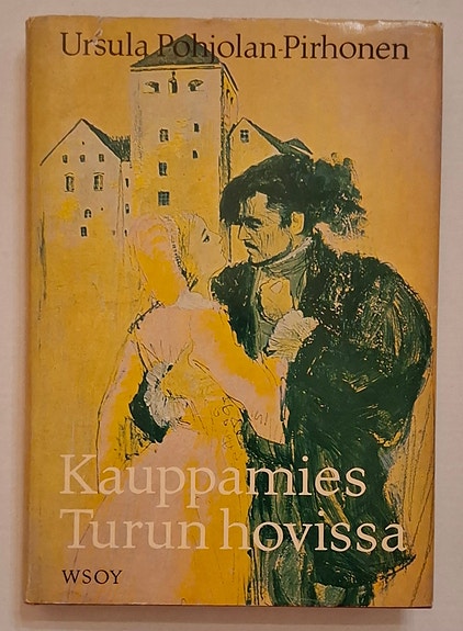 Ursula Pohjolan-Pirhonen: Kauppamies Turun hovissa

(1967)
