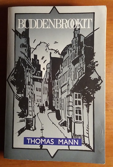 Thomas Mann BUDDENBROOKIT Erään suvun rappeutumistarina Wsoy 8p 1990