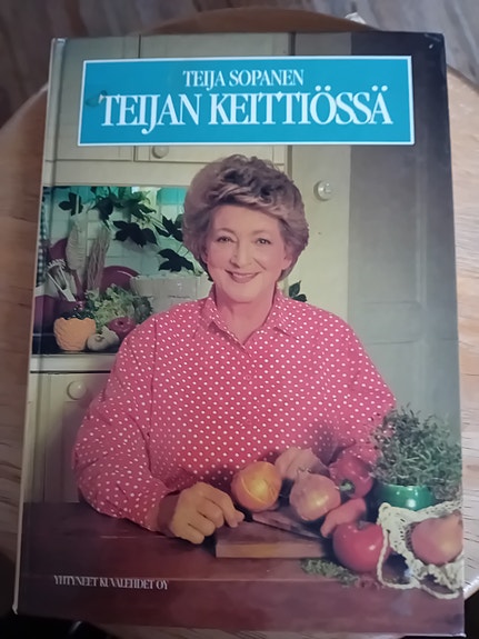 Ruokakirja Teija keittiössä, Teija Sopanen
