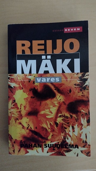 Reijo Mäki - VARES PAHAN SUUDELMA  pokkari kirja