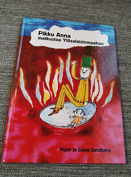 Inger ja Lasse Sandberg: Pikku Anna matkustaa Ylösalaisinmaahan