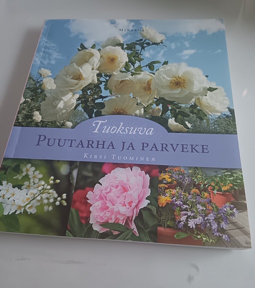 Tuoksuva puutarha ja parveke, Kirsi Tuominen