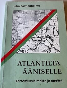 Juha Salmenheimo Atlantilta Ääniselle Kirja