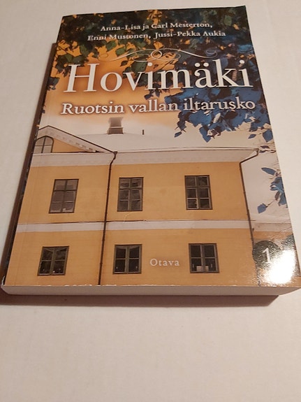 Mesterton: Hovimäki; Ruotsin vallan iltarusko 1