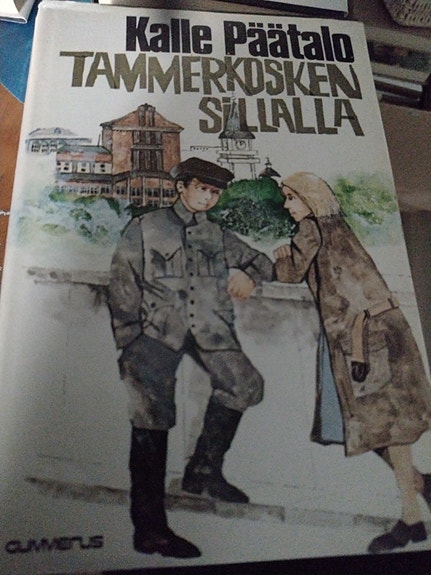 Kalle Päätalo: Tammerkosken sillalla