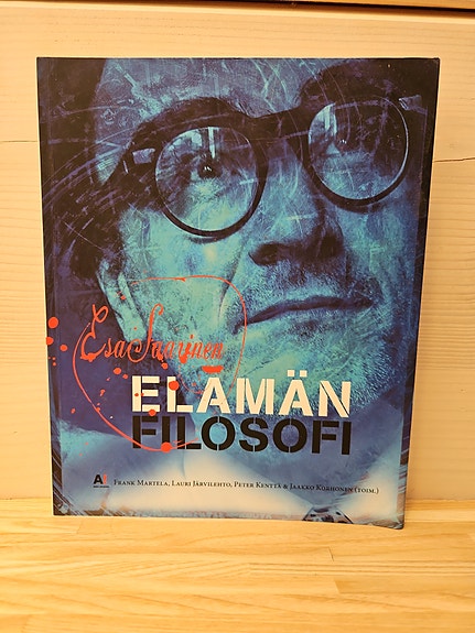 Esa Saarinen - Elämän filosofi