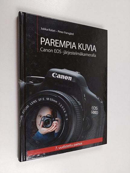 Parempia kuvia Canon EOS -järjestelmäkameralla - Jukka Kolari