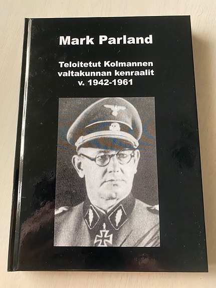 Mark Parland Teloitetut Kolmannen valtakunnan kenraalit 1942-61