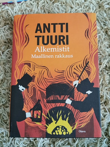 Alkemistit maallinen rakkaus, Antti Tuuri
