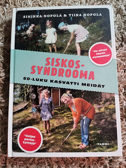 Siskossyndrooma - Sinikka Nopola & Tiina Nopola