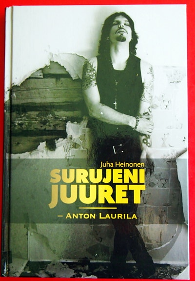 Juha Heinonen, SURUJENI JUURET, Anton Laurila