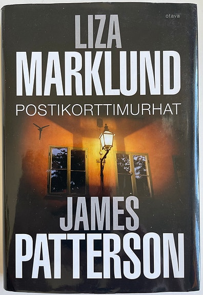 Liza Marklund - James Patterson - Postikorttimurhat
