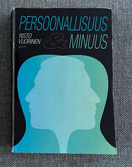 Persoonallisuus ja minuus. Risto Vuorinen